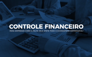 Controle Financeiro Para Empresas Contabilidade Em Santos | - Razão Contabilidade │ Contabilidade na Bahia