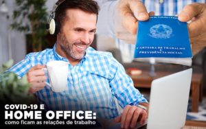 Covid 19 E Home Office: Como Ficam As Relações De Trabalho Notícias E Artigos Contábeis - Razão Contabilidade │ Contabilidade na Bahia