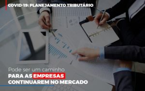 Covid 19 Planejamento Tributario Pode Ser Um Caminho Para Empresas Continuarem No Mercado Contabilidade No Itaim Paulista Sp | Abcon Contabilidade Notícias E Artigos Contábeis - Razão Contabilidade │ Contabilidade na Bahia