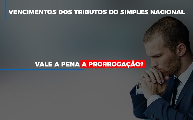 Vale A Pena A Prorrogacao Dos Investimentos Dos Tributos Do Simples Nacional Notícias E Artigos Contábeis - Razão Contabilidade │ Contabilidade na Bahia