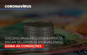 Credito Para Pequena Empresa Pagar Salarios Ja Esta Valendo Notícias E Artigos Contábeis - Razão Contabilidade │ Contabilidade na Bahia