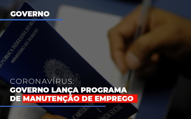 Governo Lanca Programa De Manutencao De Emprego Notícias E Artigos Contábeis - Razão Contabilidade │ Contabilidade na Bahia