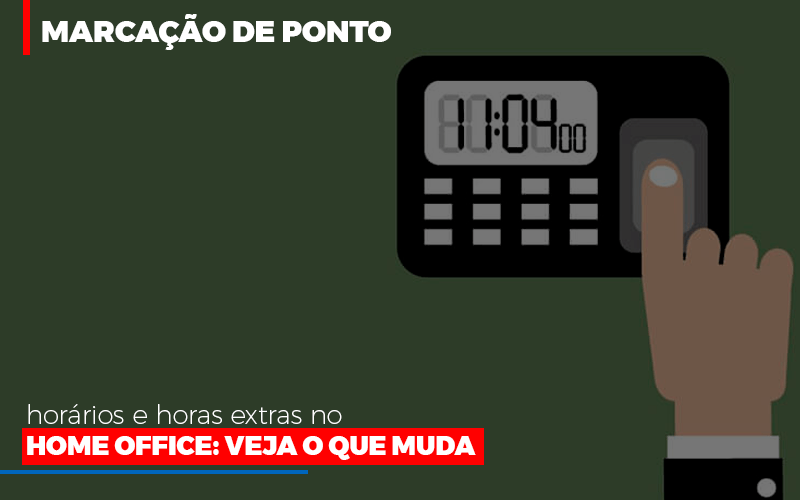 Marcacao De Pontos Horarios E Horas Extras No Home Office Notícias E Artigos Contábeis - Razão Contabilidade │ Contabilidade na Bahia