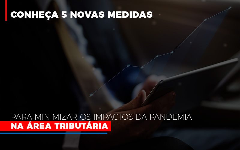 Medidas Para Minimizar Os Impactos Da Pandemia Na Area Tributaria Notícias E Artigos Contábeis - Razão Contabilidade │ Contabilidade na Bahia