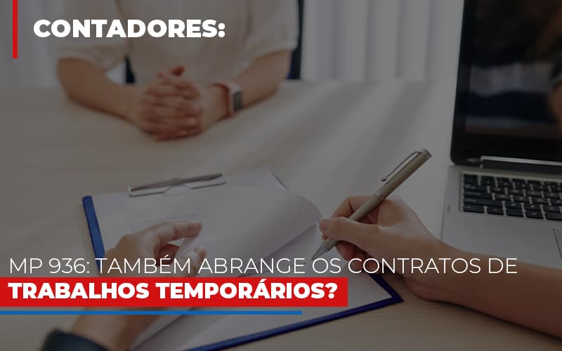 Mp 936 Tambem Abrange Os Contratos De Trabalhos Temporarios Notícias E Artigos Contábeis - Razão Contabilidade │ Contabilidade na Bahia