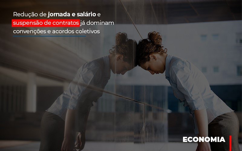 Reducao De Jornada E Salario E Suspensao De Contratos Ja Dominam Convencoes E Acordos Notícias E Artigos Contábeis - Razão Contabilidade │ Contabilidade na Bahia