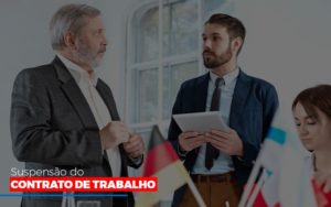 Suspensão Do Contrato De Trabalho Notícias E Artigos Contábeis - Razão Contabilidade │ Contabilidade na Bahia