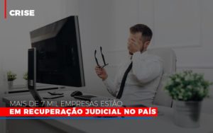 Mais De 7 Mil Empresas Estao Em Recuperacao Judicial No Pais Notícias E Artigos Contábeis - Razão Contabilidade │ Contabilidade na Bahia