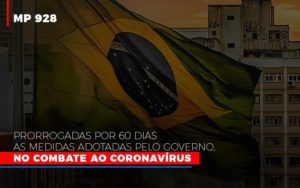 Mp 928 Prorrogadas Por 60 Dias As Medidas Provisorias Adotadas Pelo Governo No Combate Ao Coronavirus Notícias E Artigos Contábeis - Razão Contabilidade │ Contabilidade na Bahia