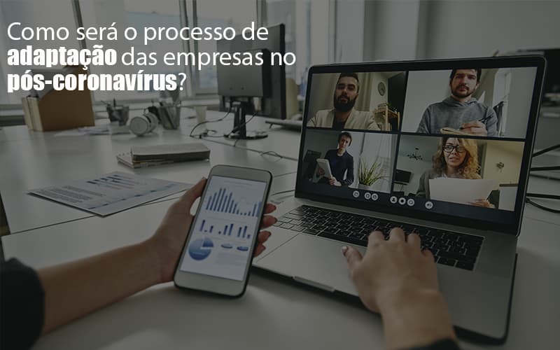 Adaptacao Pos Coronavirus Como Garantir A Da Sua Empresa Notícias E Artigos Contábeis - Razão Contabilidade │ Contabilidade na Bahia