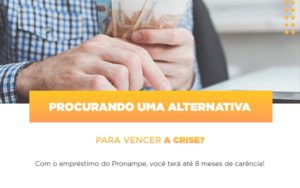 Pronampe Conte Com Ate Oito Meses De Carencia Notícias E Artigos Contábeis - Razão Contabilidade │ Contabilidade na Bahia