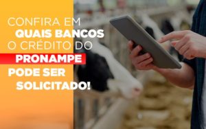 Confira Em Quais Bancos O Credito Pronampe Ja Pode Ser Solicitado Notícias E Artigos Contábeis - Razão Contabilidade │ Contabilidade na Bahia