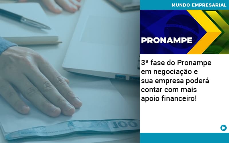 3 Fase Do Pronampe Em Negociacao E Sua Empresa Podera Contar Com Mais Apoio Financeiro - Razão Contabilidade │ Contabilidade na Bahia