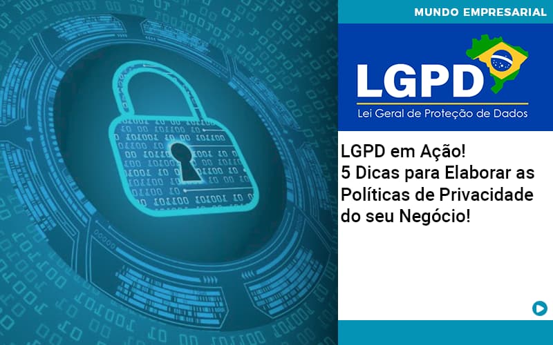 Lgpd Em Acao 5 Dicas Para Elaborar As Politicas De Privacidade Do Seu Negocio - Razão Contabilidade │ Contabilidade na Bahia