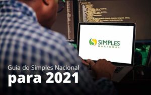 Guia Do Simples Nacional Para 2021 Post (1) Quero Montar Uma Empresa - Razão Contabilidade │ Contabilidade na Bahia