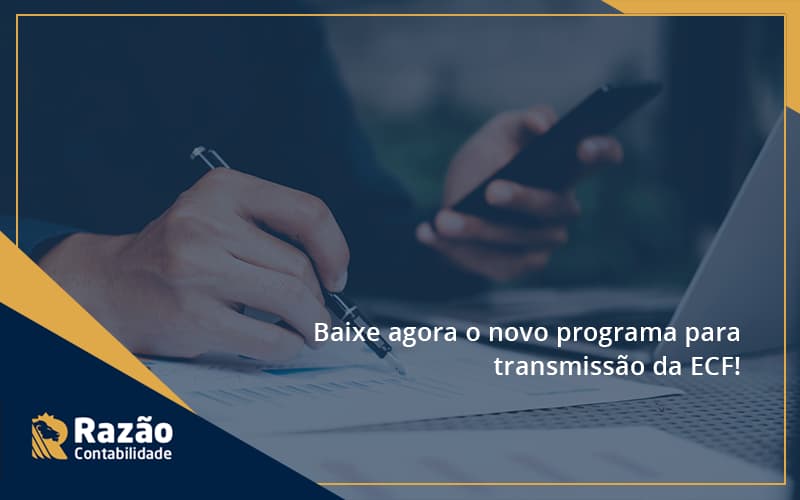 Baixe Agora O Novo Programa Para Transmissao Da Ecf Razao Blog Contabil Rocha Ltda - Razão Contabilidade │ Contabilidade na Bahia