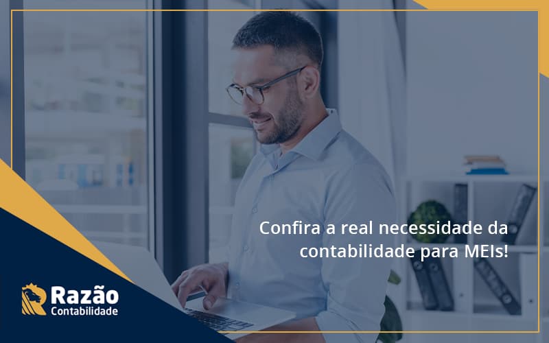 Confira A Real Necessidade Da Contabilidade Para Meis! Razao - Razão Contabilidade │ Contabilidade na Bahia