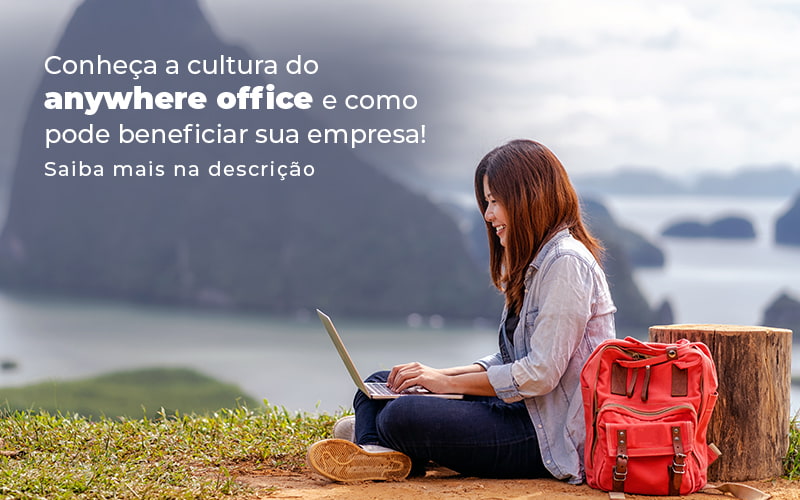 Conheca A Cultura Do Anywhere Office E Como Pode Beneficiar Sua Empresa Blog - Razão Contabilidade │ Contabilidade na Bahia