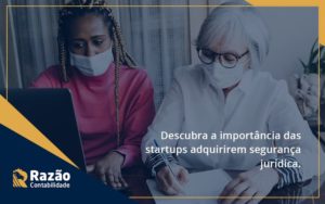 Descubra A Importancia Das Startups Razao - Razão Contabilidade │ Contabilidade na Bahia