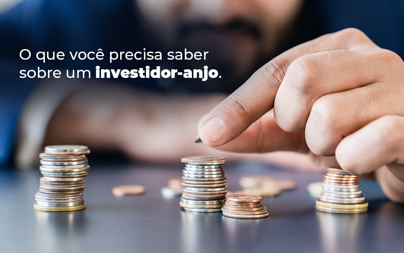 O Que Voce Precisa Saber Sobre Um Investidor Anjo Blog - Razão Contabilidade │ Contabilidade na Bahia