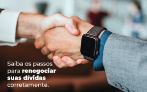 Saiba Os Passos Para Renegociar Suas Dividas Corretamente Blog - Razão Contabilidade │ Contabilidade na Bahia