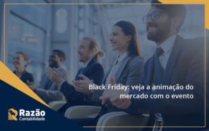 Black Friday Veja Razao - Razão Contabilidade │ Contabilidade na Bahia