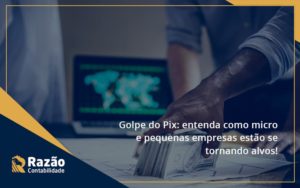 Golpe Do Pix Razao - Razão Contabilidade │ Contabilidade na Bahia