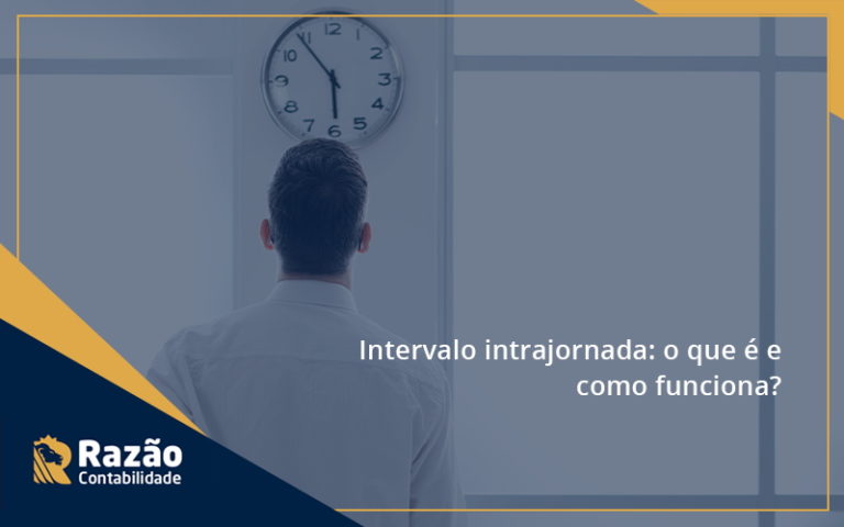 Intervalo intrajornada o que é e como funciona