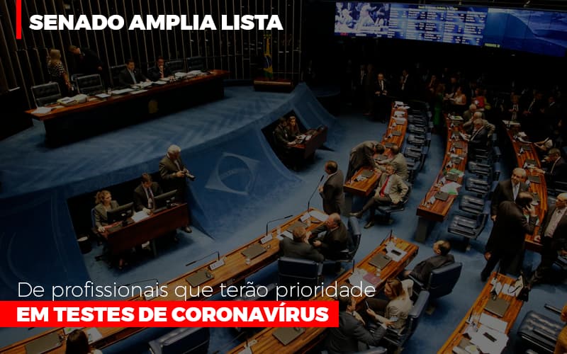Senado Amplia Lista De Profissionais Que Terao Prioridade Em Testes De Coronavirus Notícias E Artigos Contábeis - Razão Contabilidade │ Contabilidade na Bahia