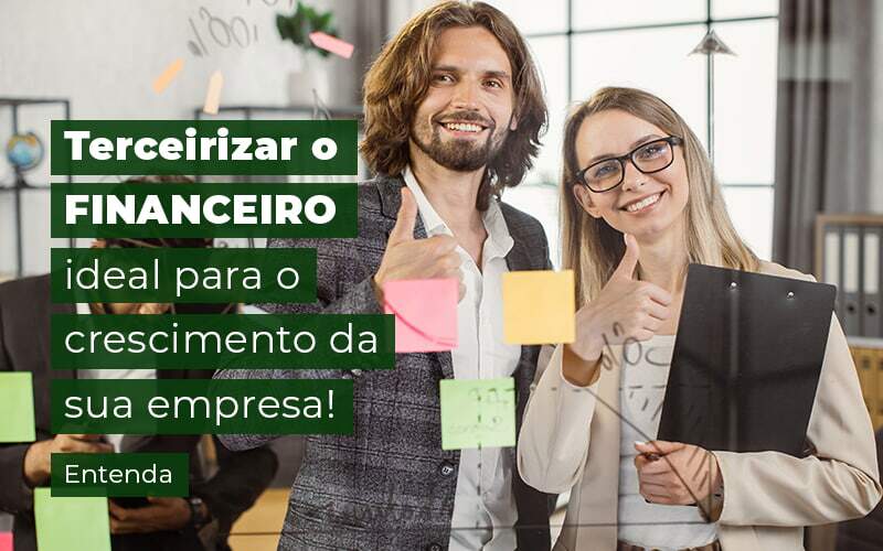 Terceirizar O Financeiro Vai Te Ajudar A Crescer Sua Empresa 5669